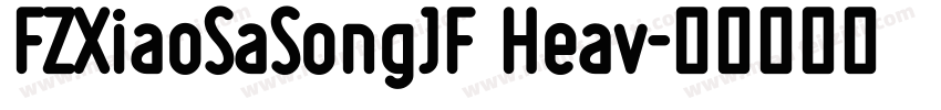 FZXiaoSaSongJF Heav字体转换